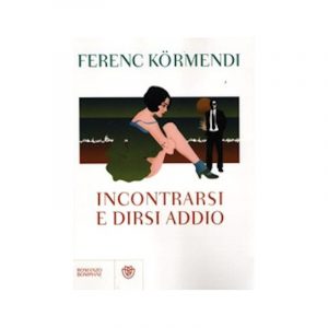 Incontrarsi e dirsi addio*