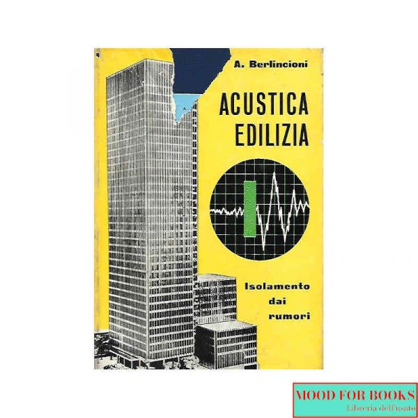 Acustica edizilia. Isolamento dai rumori*
