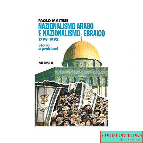 Nazionalismo arabo e nazionalismo ebraico 1798-1992