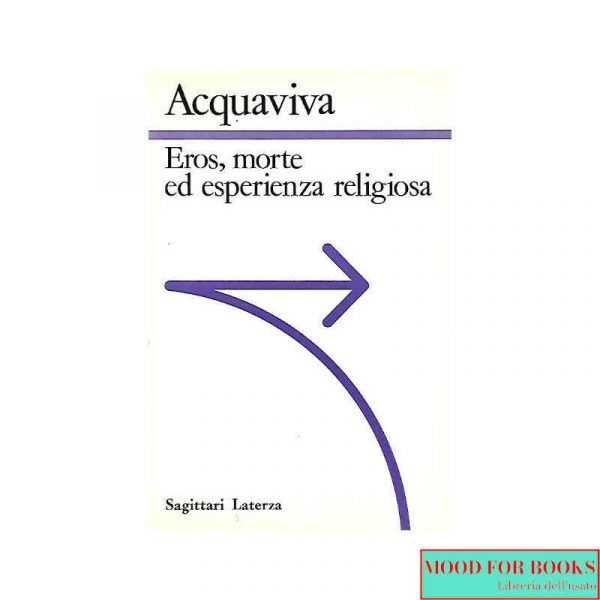 Eros, morte ed esperienza religiosa*