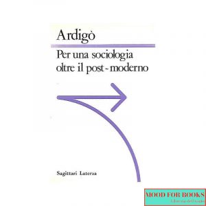Per una sociologia oltre il post-moderno*
