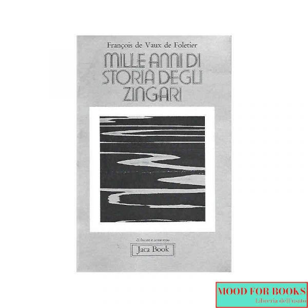 Mille anni di storia degli zingari*