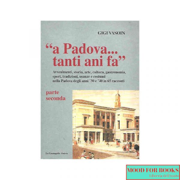 A Padova tanti ani fa. Parte seconda*