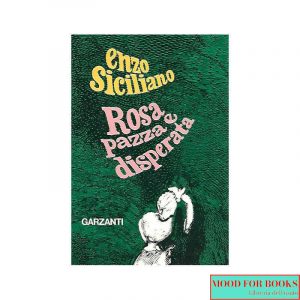 Rosa pazza e disperata