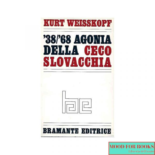 38/'68 agonia della Cecoslovacchia. Con  manifesto delle 2000 parole*