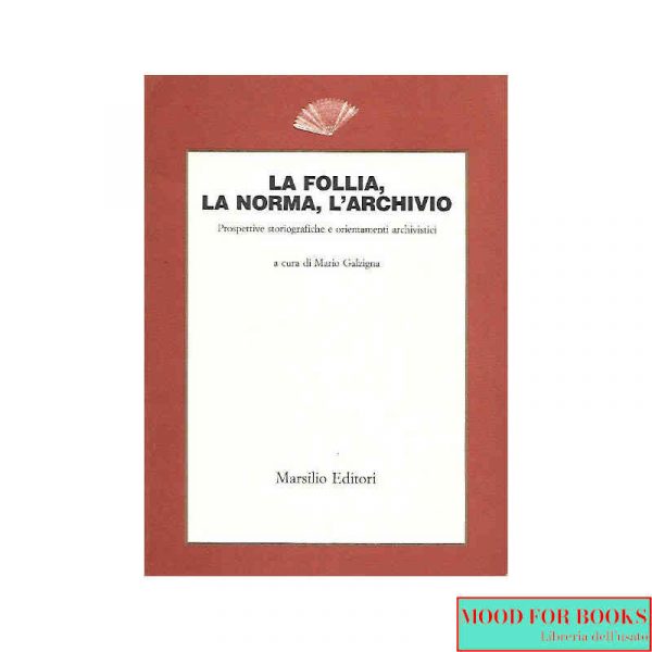 La follia, la norma, l'archivio*