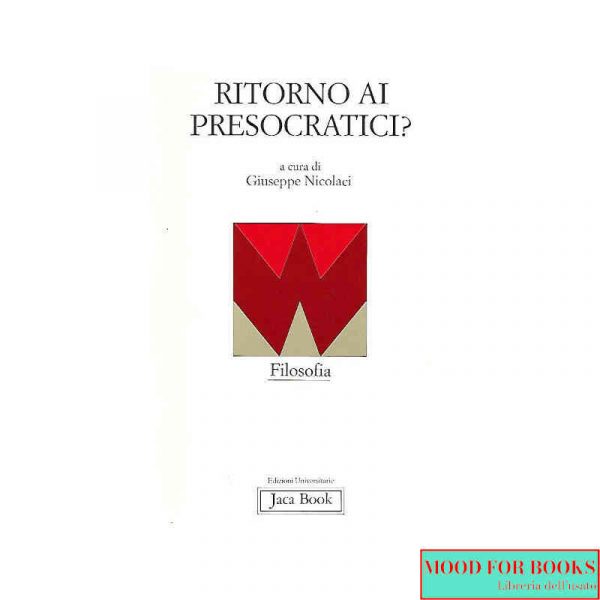 Ritorno ai presocratici?*