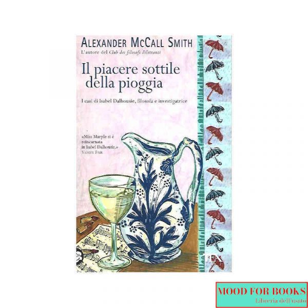 Il piacere sottile della pioggia*