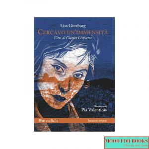 Cercavo un'immensità. Vita di Clarice Lispector*