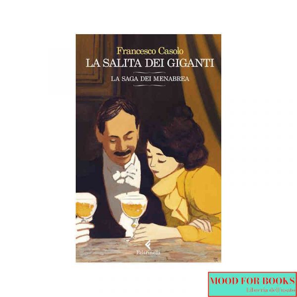 La salita dei giganti. La saga dei Menabrea
