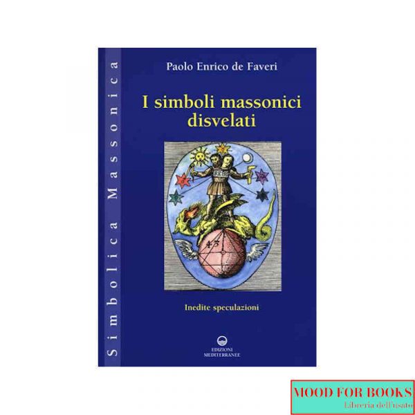 I simboli massonici disvelati. Inedite speculazioni*