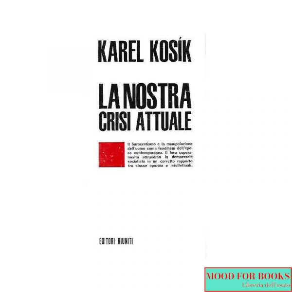 La nostra crisi attuale*