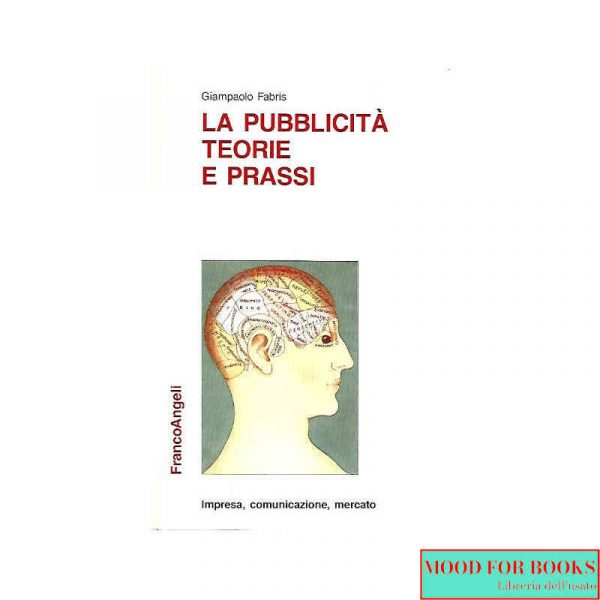 Pubblicità, teorie e prassi [rilegato]*