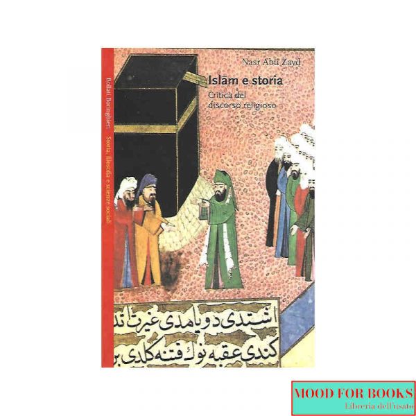 Islam e storia. Critica del discorso religioso