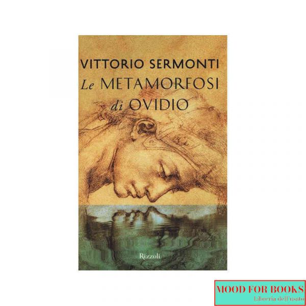 Le metamorfosi (Vittorio Sermonti)*