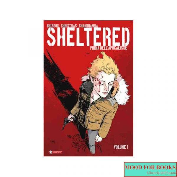 Sheltered. Prima dell'Apocalisse. Vol. 1*