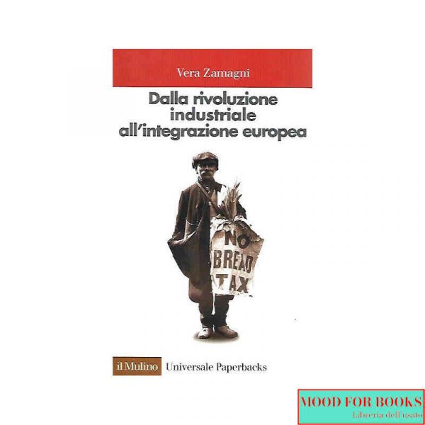 Dalla rivoluzione industriale all'integrazione europea