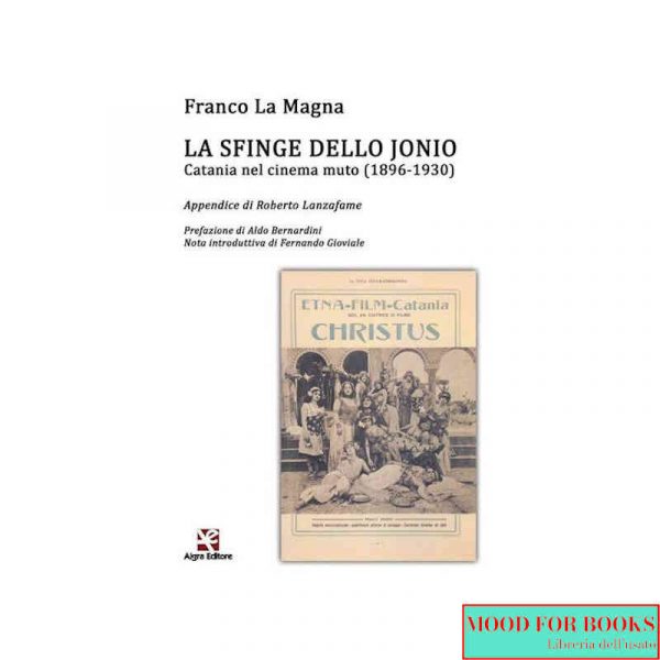La sfinge dello Jonio. Catania nel cinema muto (1896-1930)*