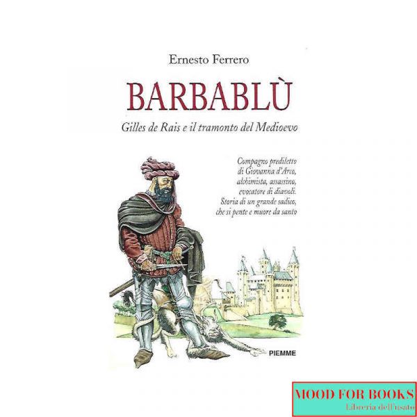 Barbablu. Gilles de Rais e il tramonto del Medioevo*