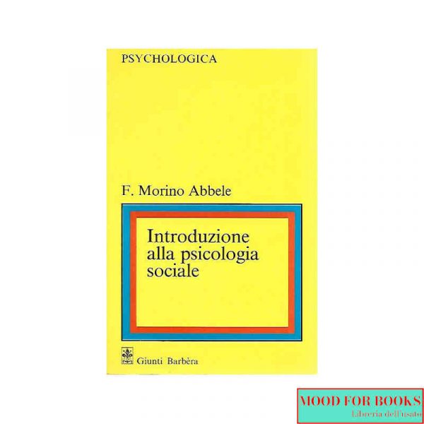 Introduzione alla psicologia sociale*