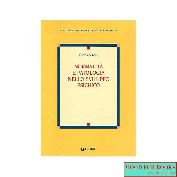 Normalità e patologia nello sviluppo psichico*