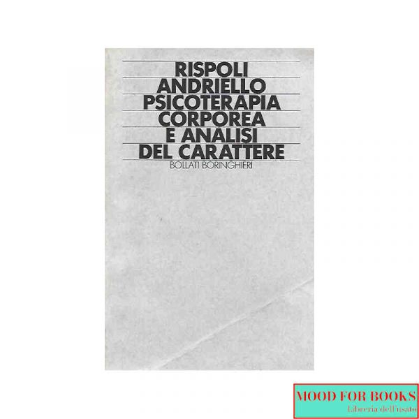 Psicoterapia corporea e analisi del carattere*