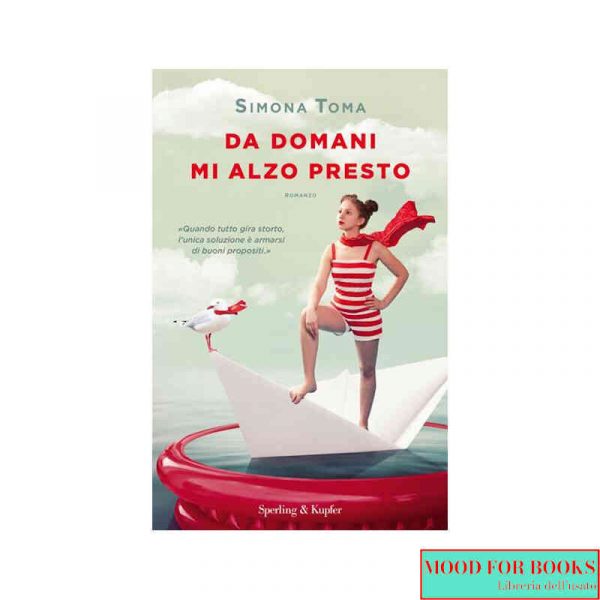 Da domani mi alzo presto*
