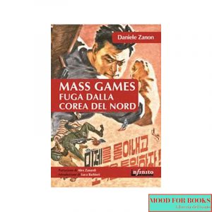 Mass Games. Fuga dalla Corea del Nord*