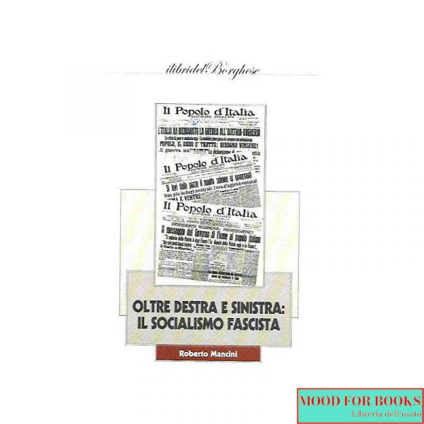 Oltre destra e sinistra: il socialismo fascista*