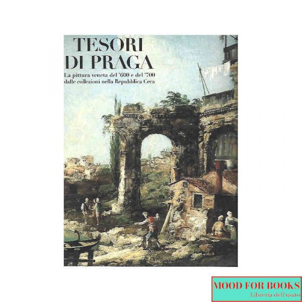 Tesori di Praga. La pittura veneta del '600 e del '700..*