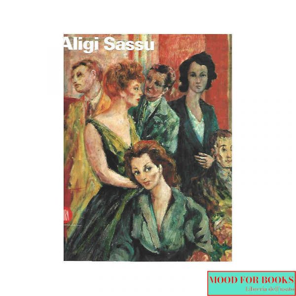 Aligi Sassu. Antologica 1927-1999