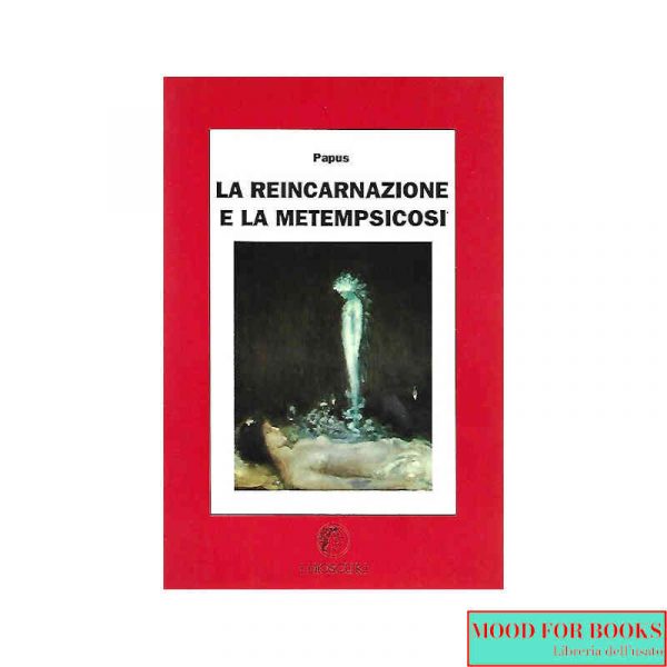 La reincarnazione e la metempsicosi*