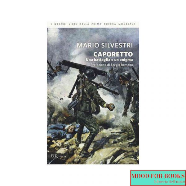 Caporetto. Una battaglia e un enigma