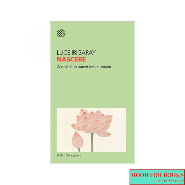 Nascere. Genesi di un nuovo essere umano*