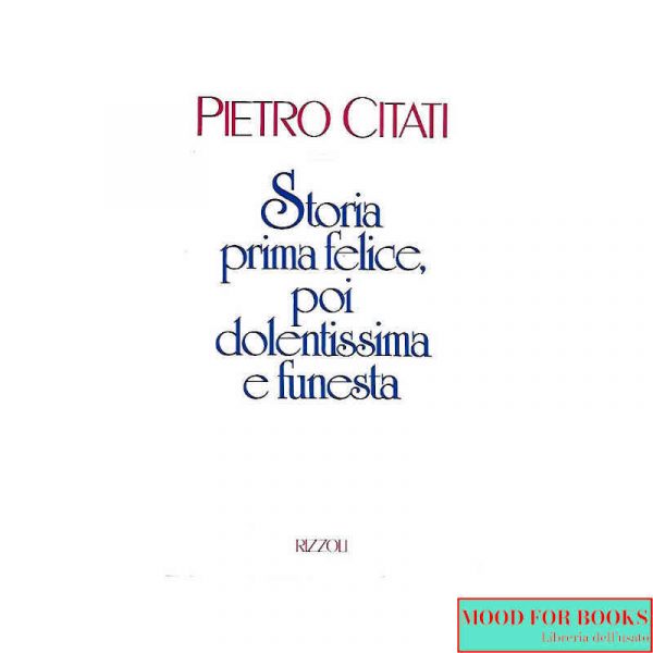 Storia prima felice, poi dolentissima e funesta