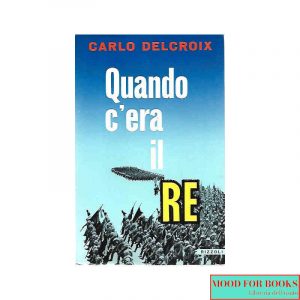 Quando c'era il re