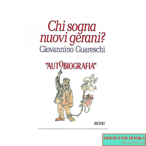 Chi sogna nuovi gerani? Autobiografia*