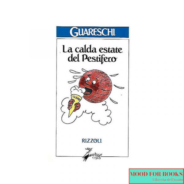 La calda estate del Pestifero*