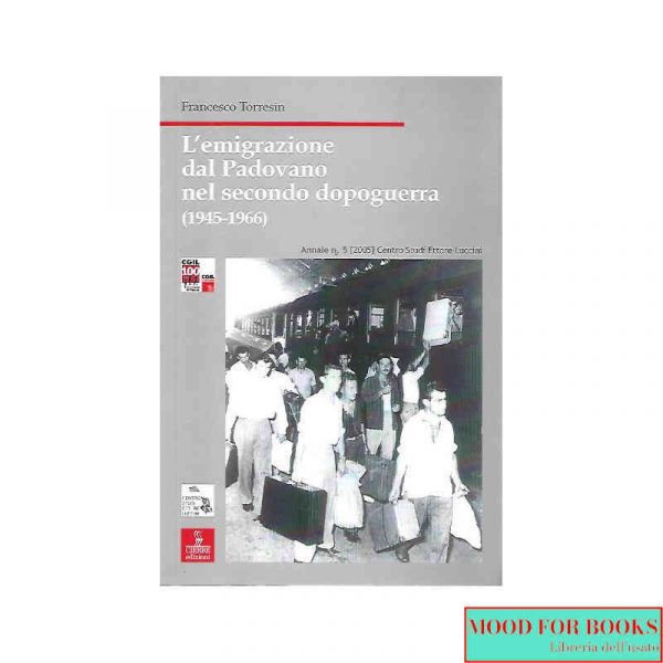 L'emigrazione dal Padovano nel secondo dopoguerra (1945-1966)*