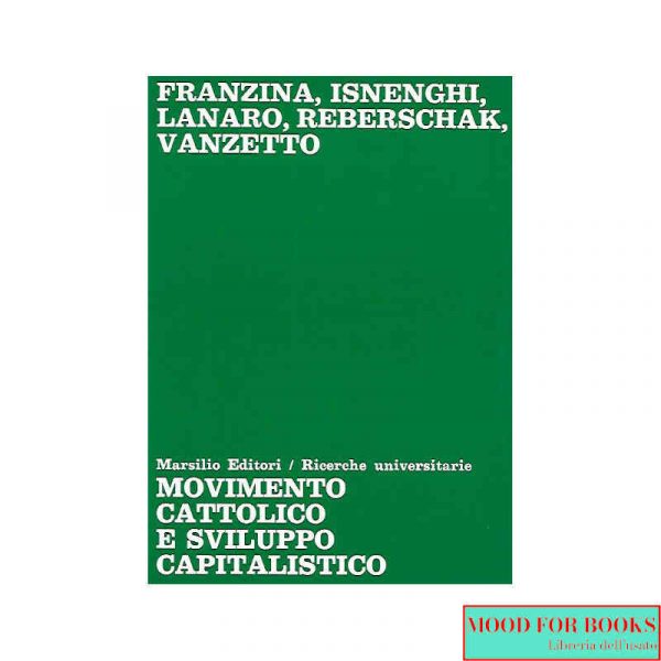 Movimento cattolico e sviluppo capitalistico*