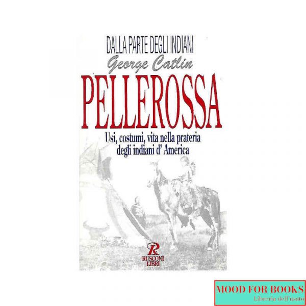 Pellerossa. Usi, costumi..*