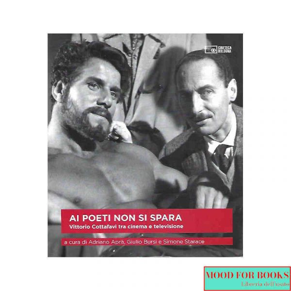 Ai poeti non si spara. Vittorio Cottafavi tra cinema e televisione