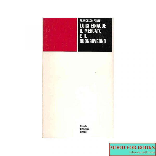 Luigi Einaudi: il mercato e il buongoverno