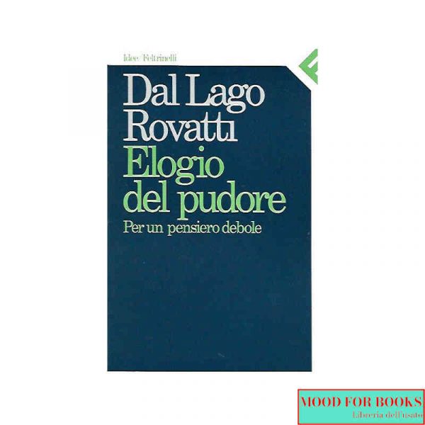 Elogio del pudore. Per un pensiero debole*