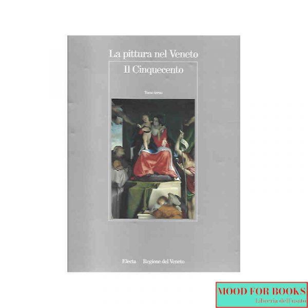 La pittura nel Veneto. Il Cinquecento - tomo 3*