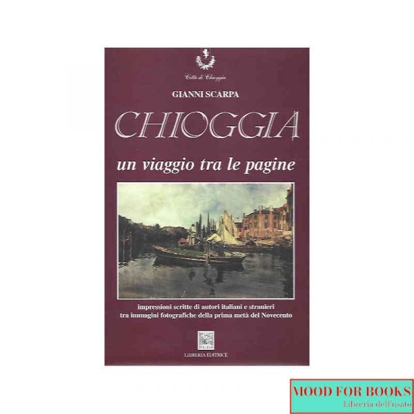 Chioggia. Un viaggio tra le pagine*