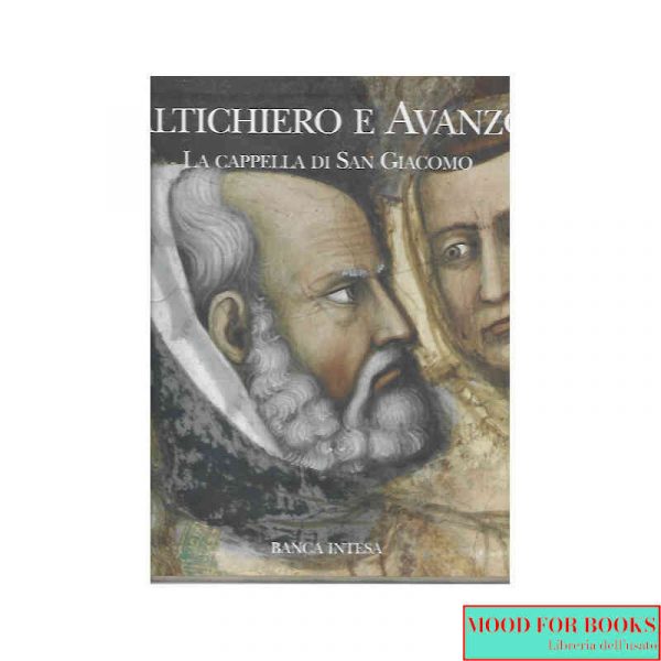 Altichiero e Avanzo. La cappella di San Giacomo*
