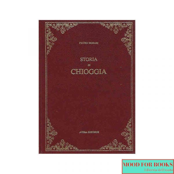 Storia di Chioggia [anastatica]*