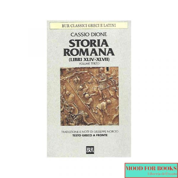 Storia romana vol. 3: Libri 44-47*