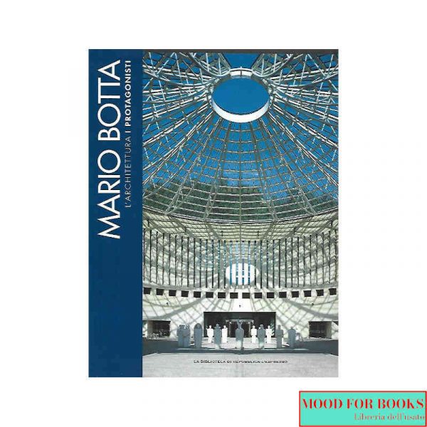 Mario Botta. I protagonisti dell'architettura